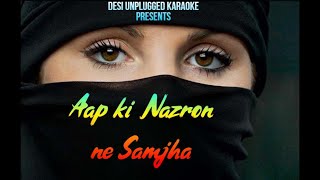 Aap ki Nazron ne Samjha/Unplugged Karaoke/Desi Unplugged Karaoke/Lata mangeshkar