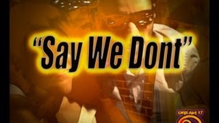 Micka Mex | Say We Don't | Official Video