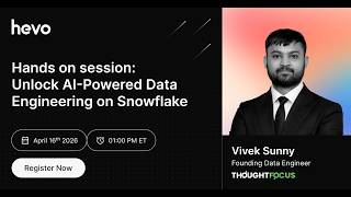 Hands-on Session: Unlock AI-Powered Data Engineering on Snowflake
