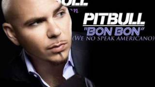 PITBULL- BON BON (WE NO SPEAK AMERICANO) 2010