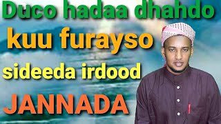 Duco hadaa dhahdo kuu furayso sideeda irdood JANNADA┇Sh Hassan iidow