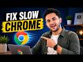 How to Fix Slow Google Chrome Issue and Make it 10X Faster