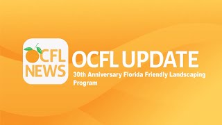 OCFL Update | 30th Anniversary Florida Friendly Landscaping Program