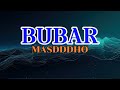 BUBAR - MASDDDHO (Lirik Lagu)