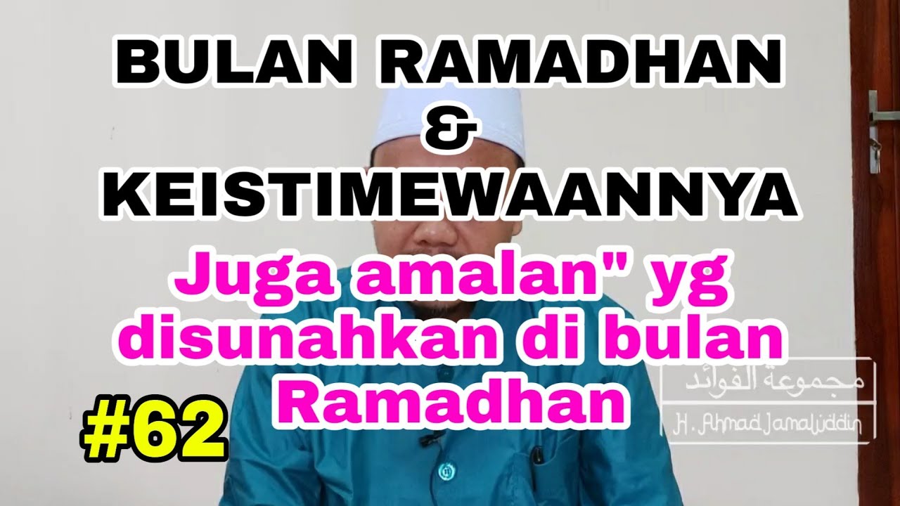 #62 KEISTIMEWAAN BULAN RAMADHAN DAN AMALAN-AMALAN SUNNAHNYA - YouTube