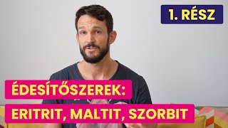 Eritrit, maltit, szorbit - cukoralkohol édesítőszerek cukorbetegeknek és inzulinrezisztenseknek