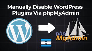 How to Manually Disable WordPress Plugins via PhpMyAdmin