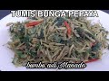 RESEP TUMIS BUNGA PEPAYA