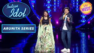 Arunita और Danish के इस Duet में है भरपूर Energy! | Indian Idol Season 12 | Arunita Series