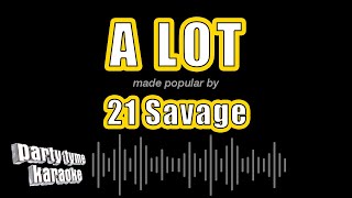 21 Savage - A Lot (Karaoke Version)