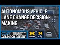 Lane Change Decision-Making of Autonomous Vehicles — CCAT Research Review with Dr. Brian Lin