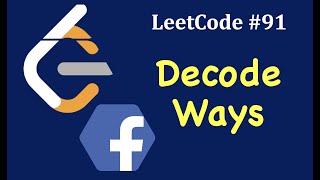 LeetCode #91: Decode Ways | Facebook Coding Interview