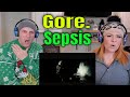 Gore. - Sepsis | THE WOLF HUNTERZ REACTIONS