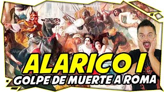 👑 ALARICO I y su SAQUEO DE ROMA (410) que supuso el PRINCIPIO DEL FIN 💀