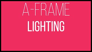A-Frame WebVR Tutorial 7 - Lighting