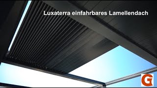 Luxaterra , Lamellendach mit Cabrio Effekt, Drehbare- Einfahrbar Lamellen