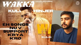 Wakka (Full Audio) Kulbir Jhinjer | Latest Punjabi Songs 2021 | New Punjabi Songs 2021 | REACTION |