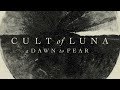 cult of luna "a dawn to fear" (full album)