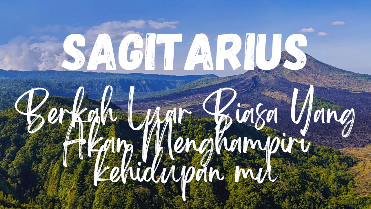 SAGITARIUS BERKAH LUAR BIASA YANG AKAN MENGHAMPIRI KEHIDUPAN MU💜# ...