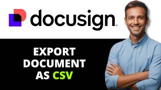 How to Export Document as CSV in DocuSign(2026 GUIDE)