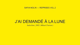 Safia Nolin - J'ai demandé à la lune