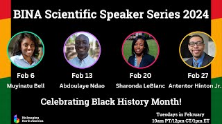 BINA Scientific Speaker Series | Feb 20, 2024 - Sharonda LeBlanc