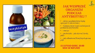 ANTYBIOTYKOTERAPIA - jak wzmocnić organizm podczas antybiotyku?