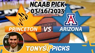 Princeton vs. Arizona 3/16/2023 FREE College Basketball Expert Picks on NCAAB Betting Tips for Today
