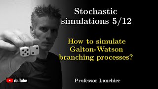 18-05. Stochastic simulations - How to simulate Galton-Watson branching processes?