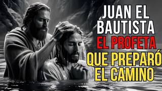 La Asombrosa Historia de JUAN EL BAUTISTA: Profeta, Mártir y Precursor de Jesús