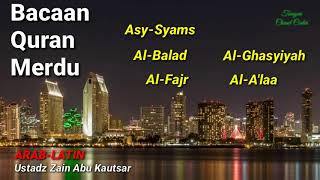 Bacaan Quran Merdu | Asy Syams, Al Balad, Al Fajr, Al Ghasyiyah, Al A'laa | Arab & Latin