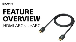 Sony TV Feature Overview | ARC vs eARC Explained