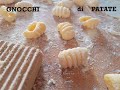 GNOCCHI  di PATATE  fatti in casa