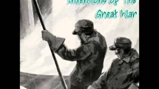 Inventions Of The Great War (FULL Audiobook)