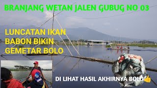 New branjang wetan jalen. Detik detik loncatan ikan babon.tgl 23 mei 2024 gubug bekas tripel no 03