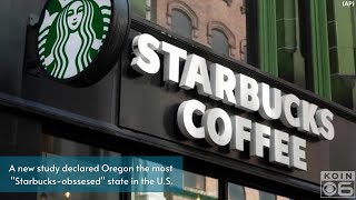 Study ranks Oregon as most ‘Starbucks-obsessed’ state