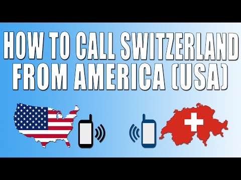 How To Call Switzerland From America (USA) How To Call Switzerland From America (USA)