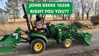 JOHN DEERE 1025R COMPACT TRACTOR RIGHT FOR YOU??  WHAT CAN THE JOHN DEERE 1025R DO??