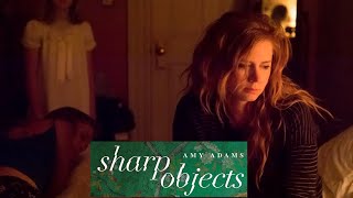 SHARP OBJECTS • Manifestation of Trauma