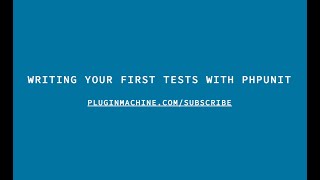 Writing Your First Tests With phpunit