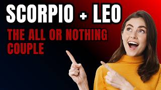 Scorpio Man Leo Woman Compatibility | Power Shared Through Fierce Love