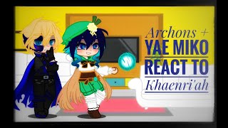 |Archons + Yae Miko react to  to Khaenri'ah|