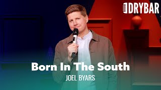 Born In A Trailer In The South. Joel Byars
