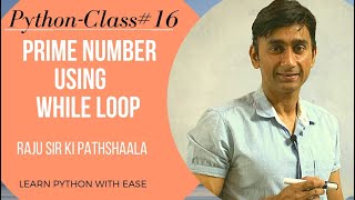 Prime no in python | prime no in python using while | Raju sir ki Pathshaala | class #16