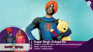Super Singh Ji Aaye Aa | Full Audio | Super Singh | Diljit Dosanjh & Sonam Bajwa | Zee Music Company