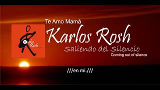 Karlos Rosh - Te amo mamá  (Letra) (Lirycs) La canción mas bonita para dedicarle a mamá.