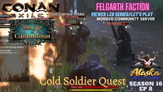 Conan Exiles Age of Calamitous 3.0 Season 16 EP 8 Cold Soldier Quest