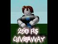 250 r$ giveaway at 100 subs shorts roblox giveaway