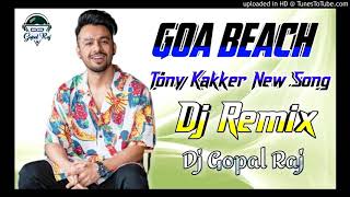 Goa Beach Remix💕Goa Wale Beach Pe Remix💕Tony Kakker New Song Dj Remix💕Hard Dholki Mix lkrishna