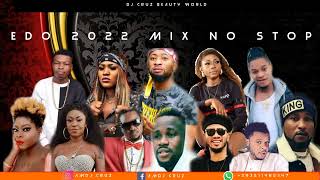 EDO 2022 LATEST HOT MIX  FT DJ CRUZ, OLETIN SANDOKAN DON CLIFF, DON VS, AKOBE, PFACE, UPDATING, EBON